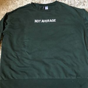 3/$15 Army green sweat shirt